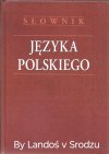 SLOWNIK-JEZYKA-POLSKIEGO-KDC-w~2.jpeg